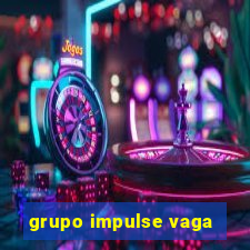 grupo impulse vaga